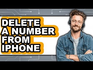 How to Delete a Number from iPhone - Full Guide