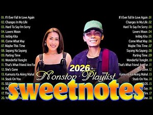 SWEETNOTES Love Song Medley ✨ SWEETNOTES Nonstop Playlist 2025 💗 Hits Tagalog Love Songs 2026