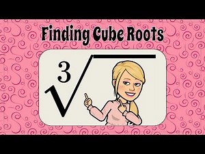How to Find Cube Roots | 8.EE.A.2 💗