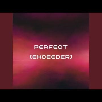 Perfect (Exceeder)
