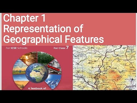 ICSE class 7 geography chapter 1 Representation of Geographical Features