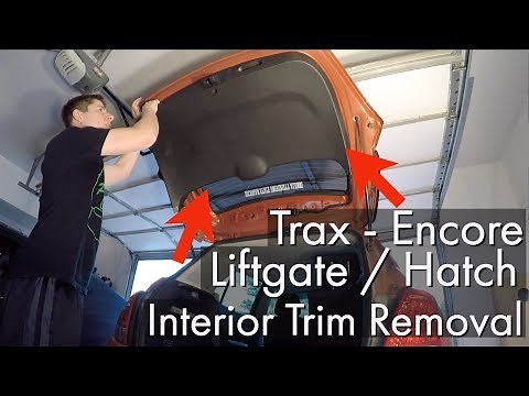 Trax / Encore - Remove Interior Trim from Liftgate / Hatch - How To DIY