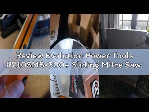 Review Evolution Power Tools R210SMS-300+ Sliding Mitre Saw with Multi-Material Cutting, 45 Degree B