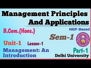 Management Principles And Applications|Sem-1|L-1|Part-1 Class|Unit-1|B.Com.Hons.|Management|Dusol|