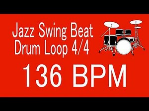136 BPM Jazz Swing Beat Drum Loop 4/4 FOR TRAINING MUSICAL INSTRUMENT