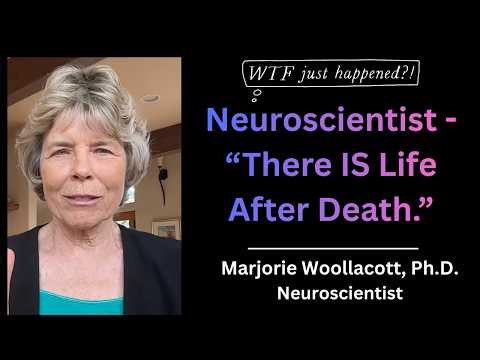 Neuroscientist on Life After Death and Intuition | Marjorie Woollacott, Ph.D.