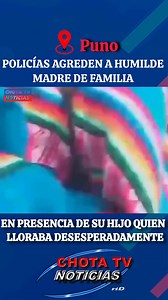 966K views · 12K reactions | #Puno | POLICÍAS ABUSIVOS COMETEN ABUSO DE AUTORIDAD EN PRESENCIA DE UN MENOR DE EDAD Ronderos de Tiracoma Puno, fueron detenidos abus¡vamente por efectivos de la PNP, no tuvieron piedad ni de un menor de edad. | Chota TV Noticias | Facebook
