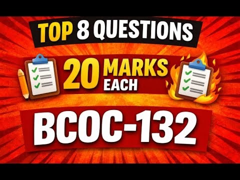 BCOC-132 | Top 8 Repeated 20-Mark Questions | IGNOU Exam
