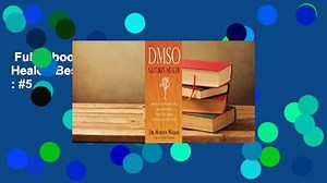Full E-book  Dmso: Nature's Healer  Best Sellers Rank : #5