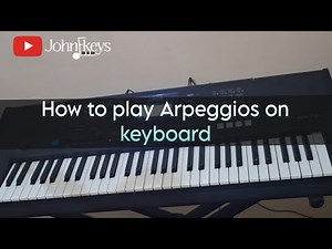 How to play Arpeggios on keyboard