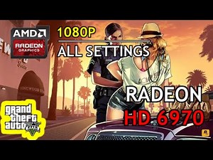 HD 6970 | GTA 5 - 1080p - All Settings | Pamp