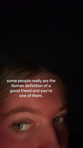Some People Are the Human Definition of a Good Friend