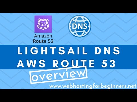 AWS #Lightsail DNS and #AWS #Route 53 Overview for Beginners