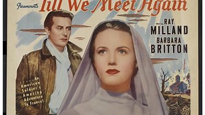 Till We Meet Again 1944 with Ray Milland, Barbara Britton and Walter Slezak