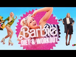 The Diet and Fitness Secrets Behind Margot Robbie's Barbie Figure