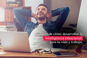 Cómo desarrollar la inteligencia emocional