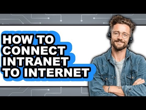How to Connect Intranet to Internet (updated)