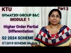 Higher Order Partial Differentiation |Group B&C GYMAT201 S2 Maths 2024 scheme | MAT101|KTU Part 3
