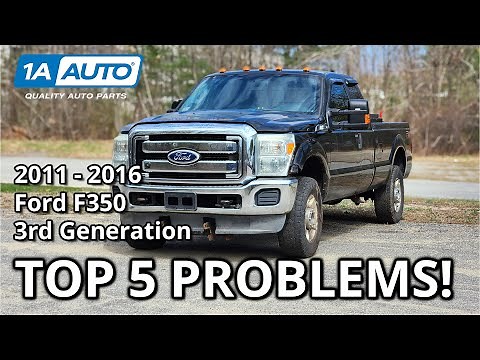 Top 5 Problems Ford F-350 Super Duty Pickup 2011-2016 3rd Generation