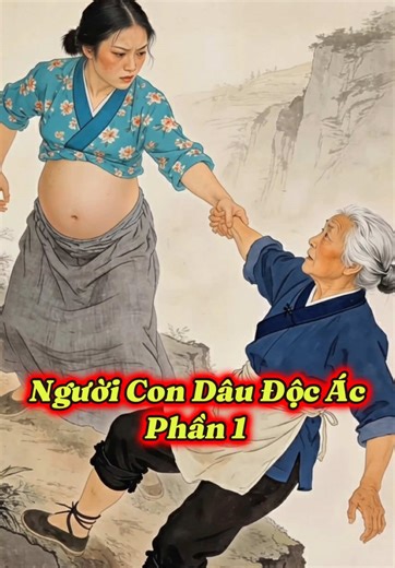 Người Con Dâu Độc Ác Phần 1 🙏❤️ #cauchuyenvang #chuyenhay #cauchuyenynghia #nguoidauDocAcphan1