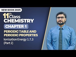 11th Class Chemistry Chapter 1 | Ionization Energy 1.7.3 (Part 2) | New Book 2025