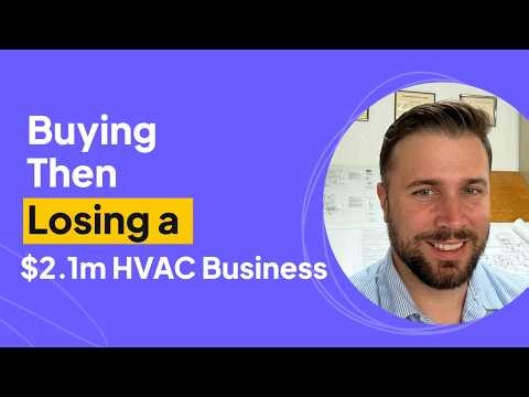 Buying Then Losing a $2.1m HVAC Business | Dan Burnside Interview