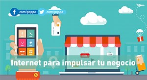Cómo usar internet para impulsar tu negocio - PQS