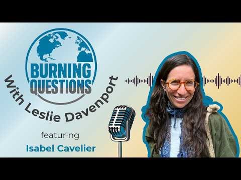 Burning Questions Episode 7: Isabel Cavelier Adarve