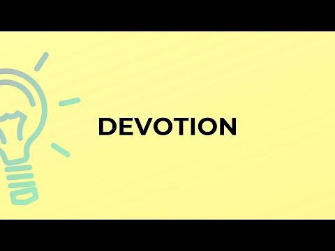 What is the meaning of the word DEVOTION?