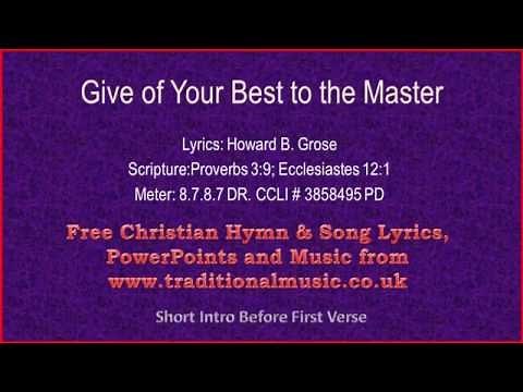 Give Of Your Best To The Master - Hymn Lyrics & Music