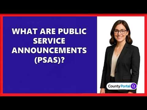 What Are Public Service Announcements (PSAs)?