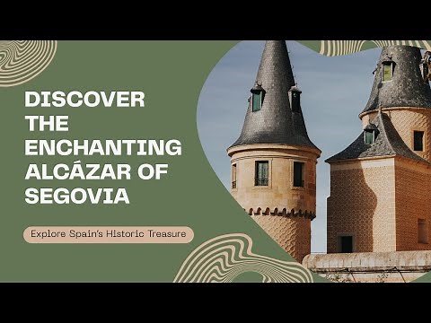 The Alcázar of Segovia Spain’s Fairy Tale Fortress of History