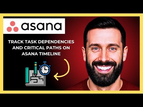 How To Track Task Dependencies And Critical Paths On ASANA Time(Complete 2025 Guide)
