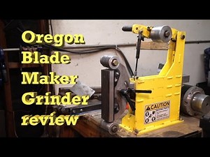 Knife Making - Oregon/Origin/OBM Blade Maker grinder review