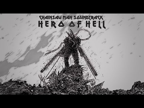 Chainsaw Man Soundtrack - Hero Of Hell (Unofficial)