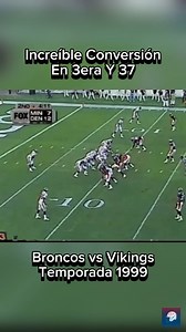 Increíble Conversión En 3era y 37 Broncos vs Vikings 1999 #NFLMexico #NFLEspañol #NFLMX #NFL #nflfootball | LuisAguirre-Football