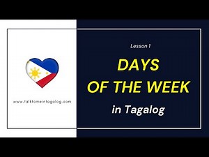 DAYS OF THE WEEK in Tagalog | Learn Tagalog for Beginners