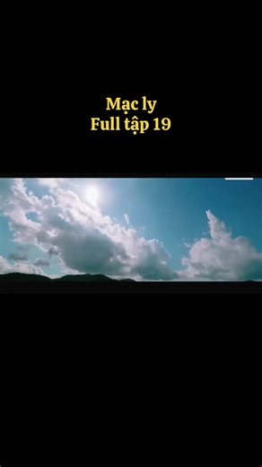 Mạc Ly tập 19 Full Vietsub. #macly19 #xuhuong | mạc ly tập 19 thuyết minh