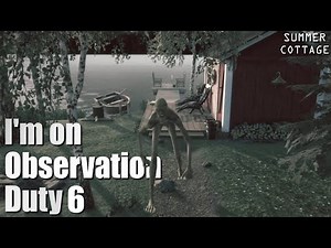 【 I'm on Observation Duty 6 】 CCTV Horror Game Anomalies Compilation (Summer Cottage)
