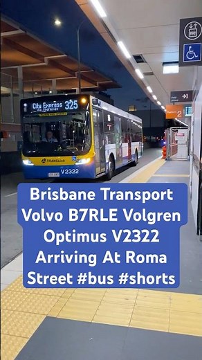 Brisbane Transport Volvo B7RLE Volgren Optimus V2322 Arriving At Roma Street #bus #shorts
