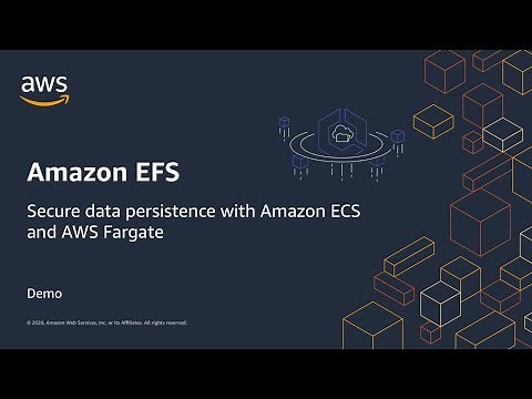 Amazon EFS: Secure data persistence with Amazon ECS and AWS Fargate