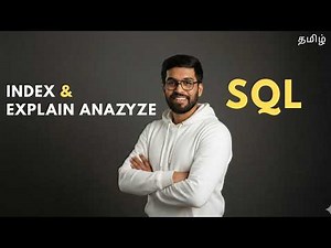 29. 𝐒𝐐𝐋 𝐈𝐧𝐝𝐞𝐱 & 𝐄𝐗𝐏𝐋𝐀𝐈𝐍 𝐀𝐍𝐀𝐋𝐘𝐙𝐄 Explained | SQL in Tamil
