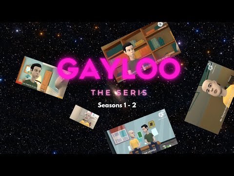 Full Episodes of Gayloo the Seris Seasons 1 & 2! 