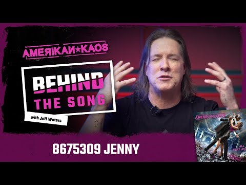 Jeff Waters Explains “Jenny (8675309)” | Amerikan Kaos: Song Breakdown