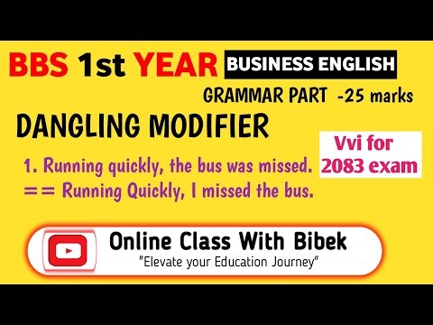 Dangling Modifier // BBS 1st Year English// GRAMMAR PART - vvi for exam
