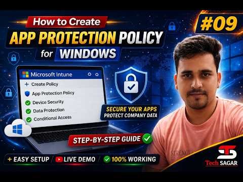 App Protection Policy for Windows in Intune (Step-by-Step Guide) #09