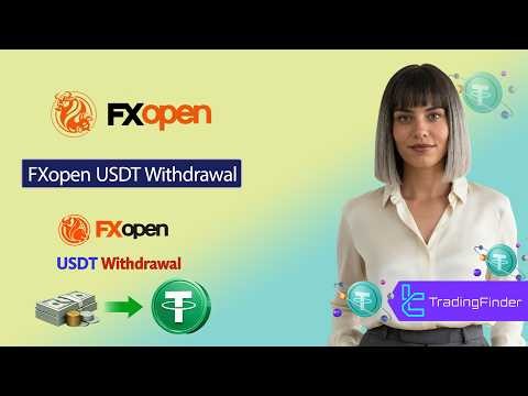 📤 FX Open USDT Withdrawal TRC 20 Guide - Instant & Safe Cashout Method [TradingFinder]