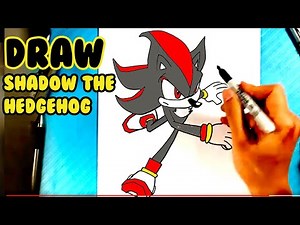 EASY How to Draw SHADOW the HEDGEHOG - SONIC
