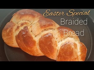 Traditional Braided Easter Bread | Braided Sweet Bread I