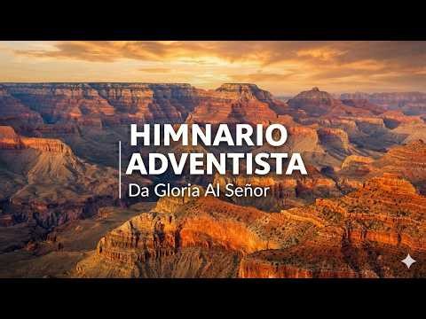 🎵Himno 2 Adventista – Da Gloria al Señor | Himnario Adventista en Español🎵